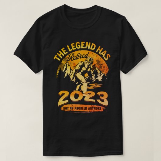 T-shirt La légende a retraité 2023 Fun Bigfoot retraite re (Design devant)