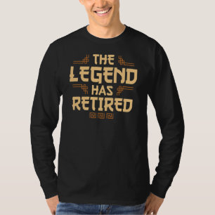 T-shirt La Légende A Retraité L'Humour De Retraite