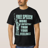 T-shirt La Liberté D'Expression Plus Importante Que Vos Se (Devant)