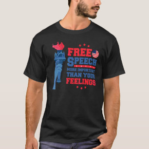 T-shirt La liberté d'expression plus importante que vos se