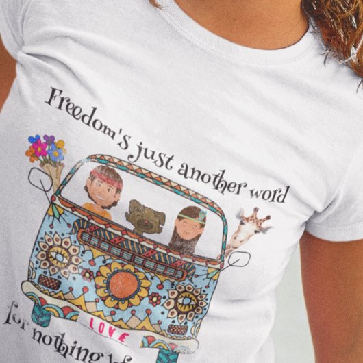 T-shirt La liberté est juste un autre mot. Unisexe