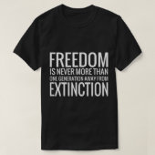 T-shirt La Liberté N'Est Jamais Plus Qu'Une Génération En  (Design devant)