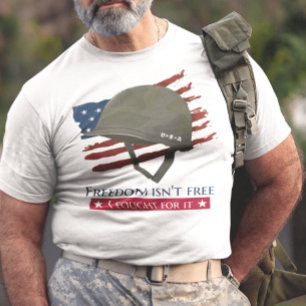 T-shirt La liberté n'est pas gratuite, j'ai combattu pour
