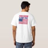 T-shirt La liberté n'est pas libre (Dos entier)