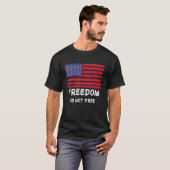 T-shirt La liberté n'est pas libre (Devant entier)