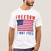 T-shirt La liberté n'est pas libre (Devant)