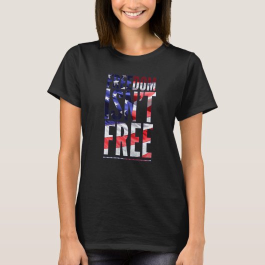 T-shirt La Liberté N'Est Pas Libre Vétérinaire S Day Ameri (Devant)