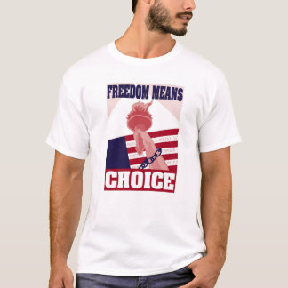 T-shirt La liberté signifie le choix 2