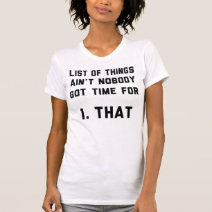 T-shirt La liste de choses n'est personne heure obtenue