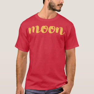 T-shirt La Lune Est Tout Ce Dont Vous Avez Besoin