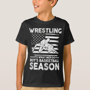 T-shirt La lutte est ce que les hommes font pendant le bas