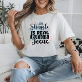 T-shirt La Lutte est Réelle, mais Jésus chrétien l'est aus