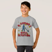 T-shirt La ma superpuissance est détection en métal (Devant entier)