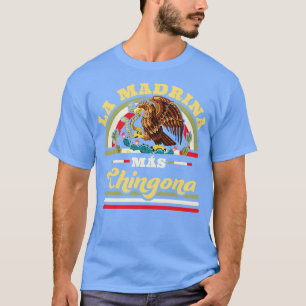 T-shirt La Madrina Mas Chingona Cool mexicain Godmère