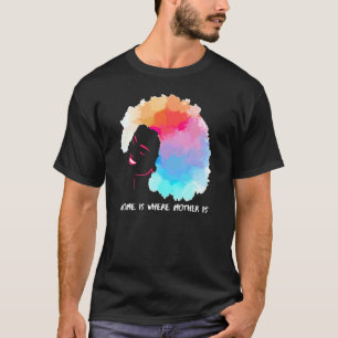 T-shirt La Maison Africaine Américaine Où La Mère Est Mère