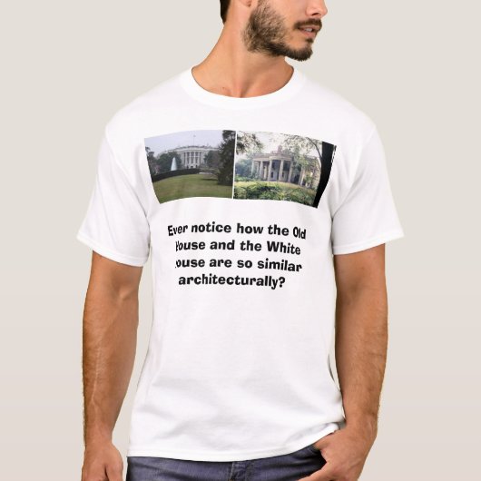 T-shirt La Maison Blanche, vieille Chambre, jamais avis (Devant)