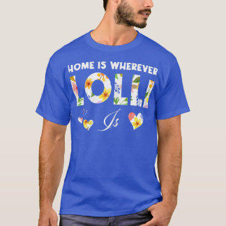 T-shirt La maison des femmes partout où Lolli est Lolli Gr