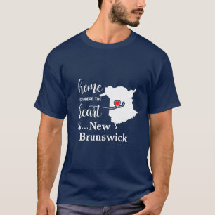 T-shirt La maison du Nouveau-Brunswick est là où le coeur 