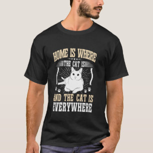 T-shirt La maison est là où est le chat et le chat est par