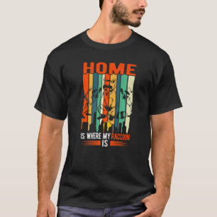 T-shirt La maison est où est mon raton laveur est raton la