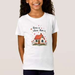 T-Shirt La maison est où maman est - Fête des mères au coe