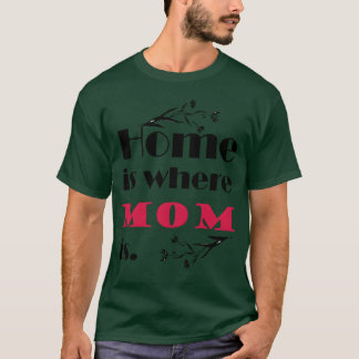 T-shirt La maison où maman est mère famille chemise de jou