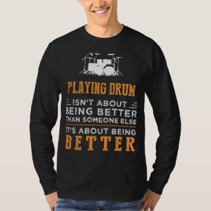 T-shirt La maîtrise de tambour avec un battement d'Humour