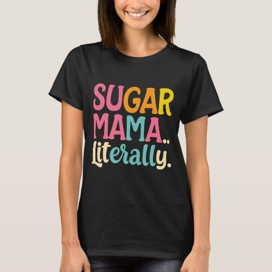 T-shirt La maman du sucre littéralement (Devant)
