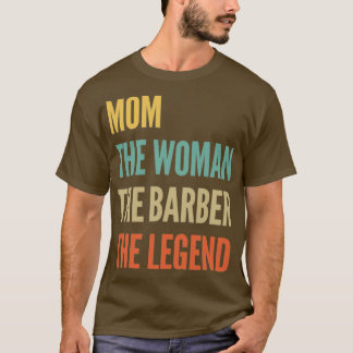T-shirt La Maman La Femme Le Barbier La Légende