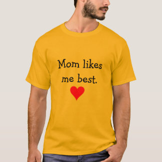 T-shirt La maman m'aime la meilleure pièce en t