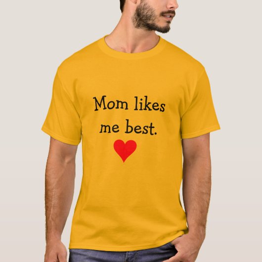 T-shirt La maman m'aime la meilleure pièce en t (Devant)