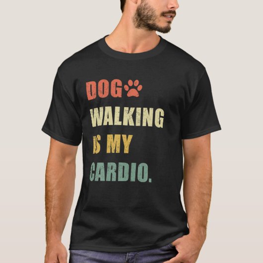 T-shirt La Marche Des Chiens Est Mon Cardio Funny Animaux (Devant)