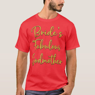 T-shirt La marraine fabuleuse de la mariée : une fête de m