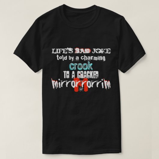 T-shirt La mauvaise blague de la vie (Design devant)