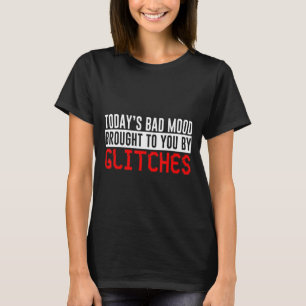 T-shirt La mauvaise humeur d'aujourd'hui vous a apporté pa