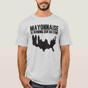 T-shirt La mayonnaise ruine notre nation