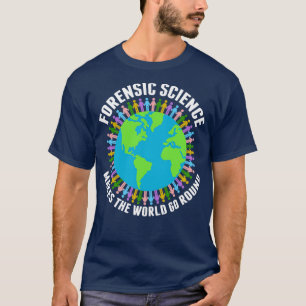 T-shirt La médecine légale fait le tour du monde