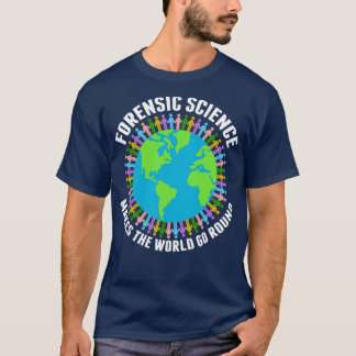 T-shirt La médecine légale fait le tour du monde