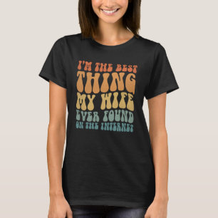 T-shirt La Meilleure Chose Que Ma Femme Ait Jamais Trouvée