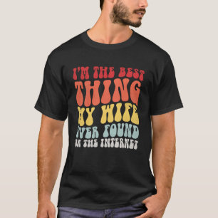 T-shirt La Meilleure Chose Que Ma Femme Ait Jamais Trouvée