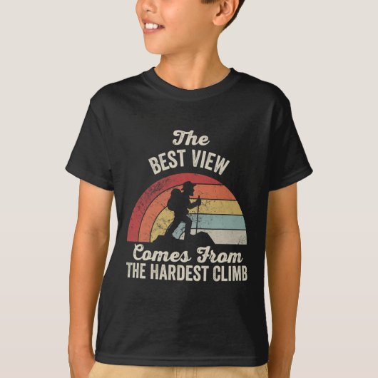 T-shirt La Meilleure Vue Vient De L'Ascension La Plus Diff (Devant)