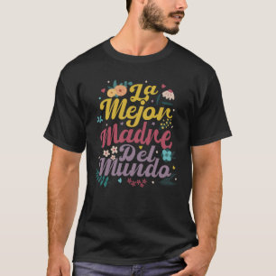 T-shirt La Mejor Madre Del Mundo Venin For Spanish Mothers