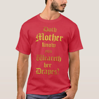 T-shirt La Mère Sait-Elle Que Vous Portez Ses Draps ?