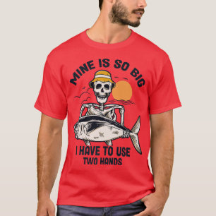 T-shirt La mienne est si grande que je dois utiliser un Sk