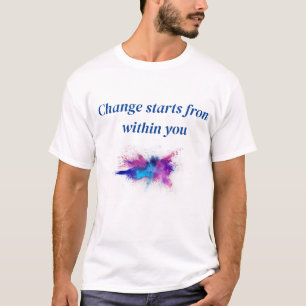T-shirt La modification commence à partir de vous