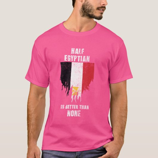 T-shirt La Moitié De L'Égyptien Est Meilleure Que Rien De  (Devant)