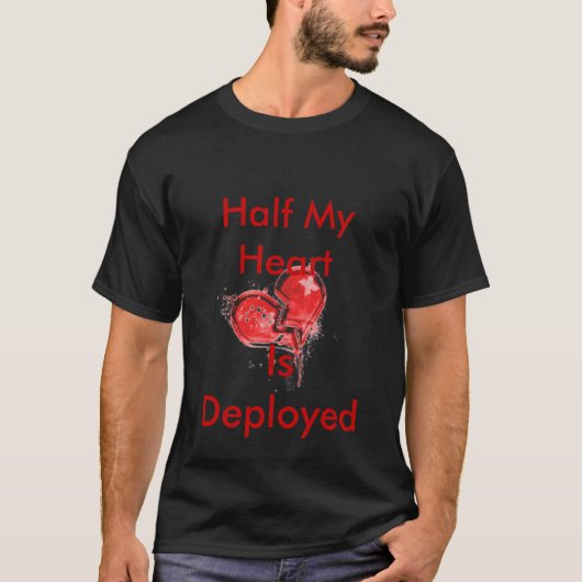 T-shirt La moitié de mon coeur, est déployée (Devant)