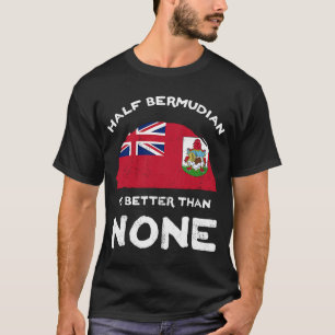 T-shirt La Moitié des Bermudes vaut mieux que Aucun Bermud