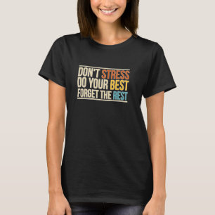 T-shirt La motivation ne pas stresser la typographie