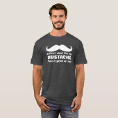 T-shirt La moustache s'est développée sur moi (Devant entier)